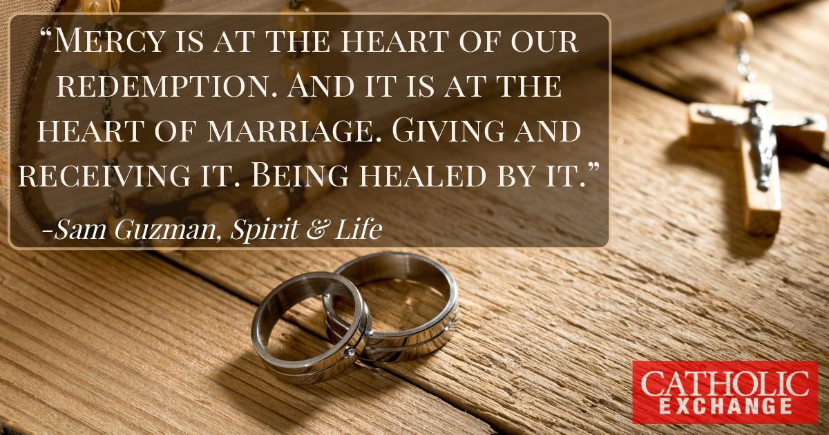 Giving & Receiving Mercy is at the Heart of Marriage