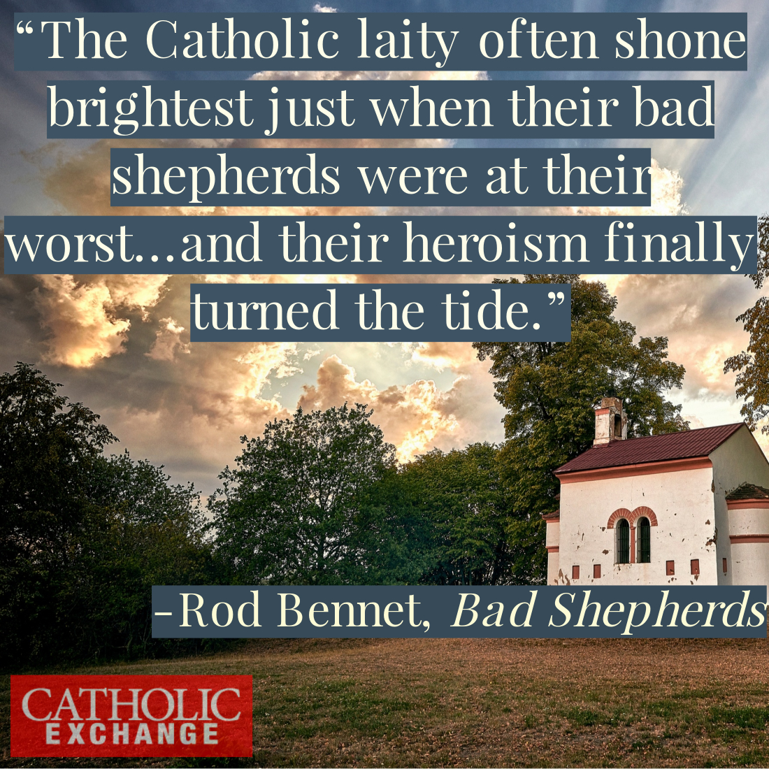History Shows: Faithful Catholics Can Survive (and Thrive) in the Midst of Crisis