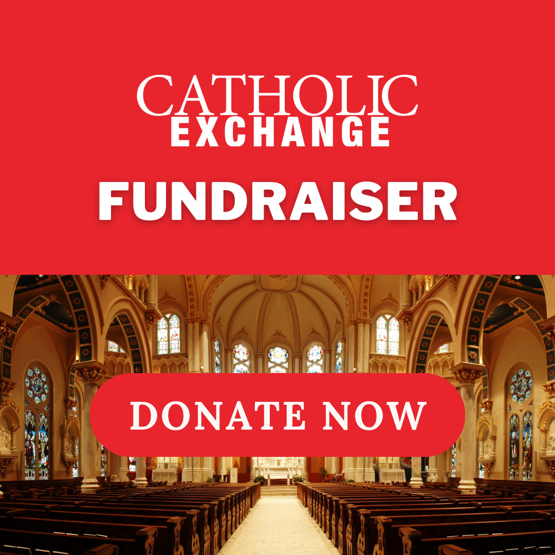 A Note from Catholic Exchange